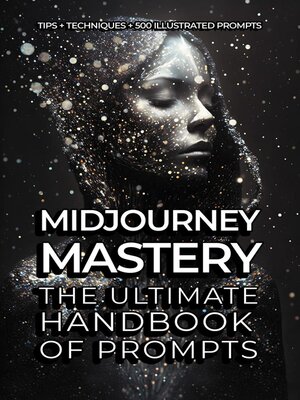 cover image of Midjourney Mastery--The Ultimate Handbook of Prompts